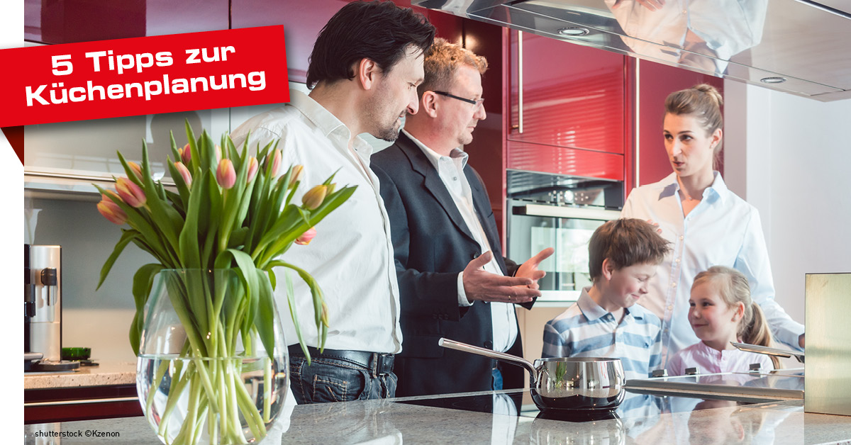 5 Profi-Tipps für die Küchenplanung